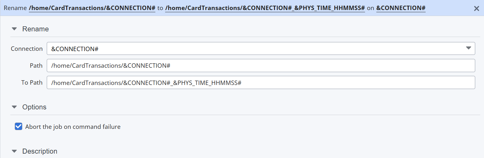 The image shows settings for renaming a file in an Agent file system. The file path /home/CardTransactions//&CONNECTION#/ is being renamed to /home/CardTransactions//&CONNECTION#_&$PHYS_TIME_HHMMSS#. The "Abort the job on command failure" option is selected. The variable &CONNECTION# specifies an FTP host, and its value is determined by a PromptSet object. The &$PHYS_TIME_HHMMSS# variable likely represents the physical time with hours, minutes, and seconds.