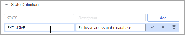 Screesnhot showing the State Definition section where the following has been defined: STATE = EXCLUSIVE, Description = Database for exclusive access.